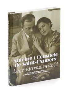 Antoinei Consuelo de Saint-Exupery - Legendarna miłość