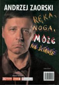 Andrzej Zaorski - Ręka noga mózg na&nbsp;ścianie
