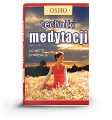 Osho -
techniki medytacji
